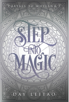 Step into Magic - Book #1 of the Portals to Whyland