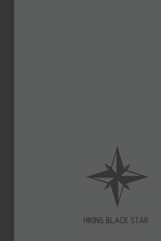 hiking black star: small lined Hiking Notebook / Travel Journal to write in (6'' x 9'') 120 pages