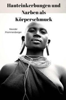 Paperback Hauteinkerbungen und Narben als K?rperschmuck [German] Book