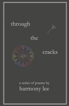 Paperback Through the Cracks: A Series of Poems by Harmony Lee Book