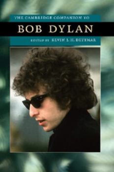 The Cambridge Companion to Bob Dylan (Cambridge Companions to American Studies) - Book  of the Cambridge Companions to American Studies