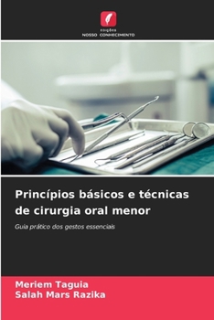 Princípios básicos e técnicas de cirurgia oral menor (Portuguese Edition)