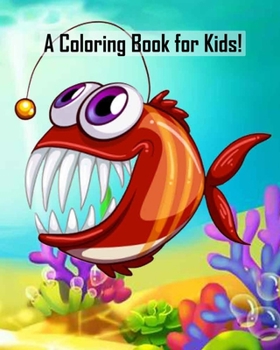 Paperback A Coloring Book for Kids!: Sea activity book for kids ages 3-8: 73] Unique pages Book