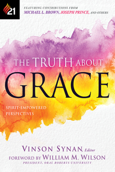 Paperback The Truth about Grace: Spirit-Empowered Perspectives Book