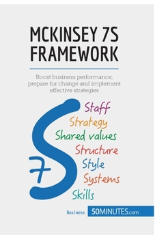 Paperback McKinsey 7S Framework: Boost business performance, prepare for change and implement effective strategies Book