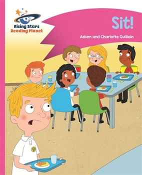 Reading Planet - Sit! - Pink A: Comet Street Kids - Book  of the Comet Street Kids