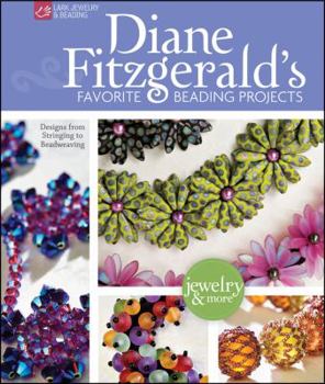 Hardcover Diane Fitzgerald's Favorite Beading Projects: Designs from Stringing to Beadweaving Book