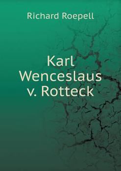 Paperback Karl Wenceslaus v. Rotteck [German] Book