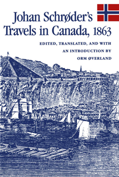 Hardcover Johan Schr?der's Travels in Canada, 1863: Volume 5 Book