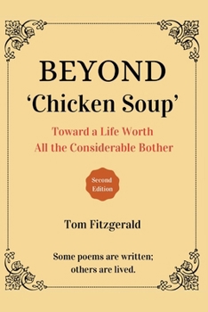 Paperback Beyond 'Chicken Soup': Toward A Life Worth All The Considerable Bother Book