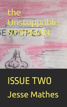 Paperback The Unstoppable STOPMAN: Issue Two Book