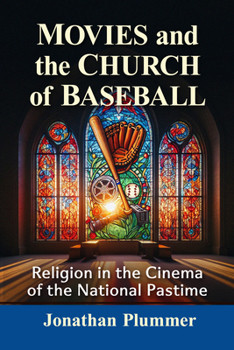 Paperback Movies and the Church of Baseball: Religion in the Cinema of the National Pastime Book