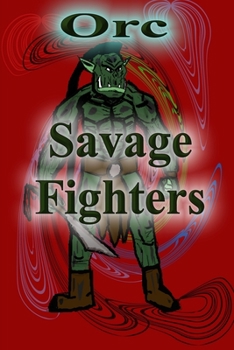 Paperback Savage Fighters: Orc Book