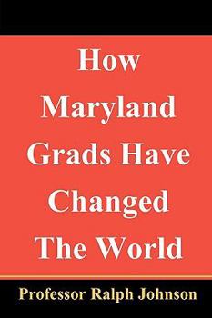 Paperback How Maryland Grads Have Changed The World Book