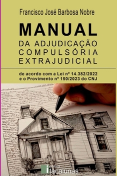 Paperback Manual Da Adjudica o Compuls ria Extrajudicial - 1a. Ed. [Portuguese] Book