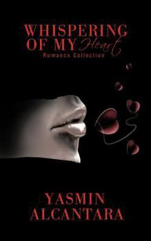 Paperback Whispering of My Heart: Romance Collection Book