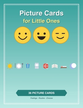 Picture Cards for Little Ones: Big, Clear Feelings, Routine & Choice Cards to Cut Out - Visual Support for Toddlers & Preschoolers