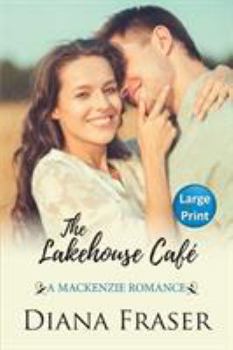 Summer at the Lakehouse Café - Book #6 of the Mackenzies