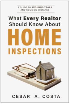 Paperback What Every REALTOR Should Know About Home Inspections: A Guide to Avoiding Traps and Common Mistakes Book