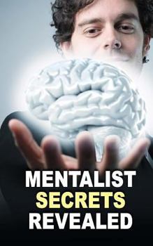 Paperback Mentalist Secrets Revealed: The Book Mentalists Don't Want You To See! Book