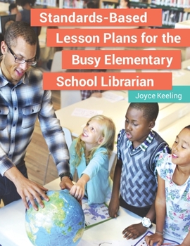 Paperback Standards-Based Lesson Plans for the Busy Elementary School Librarian Book