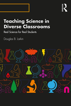 Hardcover Teaching Science in Diverse Classrooms: Real Science for Real Students Book