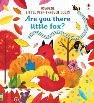 Are You There Little Fox? - Book  of the Little Peep-Through Books / Are You there?