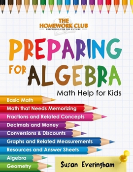 Paperback The Homework Club's - Preparing for Algebra: Math Help for Struggling Kids Book