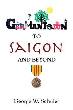 Paperback Germantown To Saigon And Beyond Book