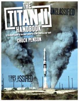 Paperback The Titan II Handbook: A Civilian's Guide to the Most Powerful ICBM America Ever Built Book