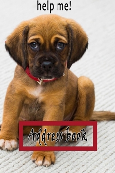 Paperback Address Book: Lovely Design with this cute dog, Best way to Track Addresses, Email, Mobile, Work & Home Phone Numbers, and easily Ta Book