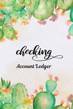 Paperback Checking Account Ledger: Checking Account Register,6 Column Personal Record Tracker Log Book, Watercolor Cactus Background Book