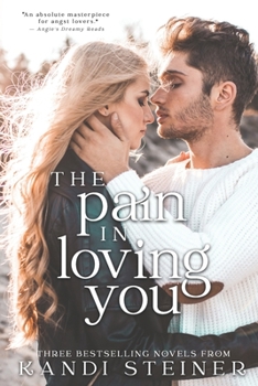 Paperback The Pain in Loving You: An Angsty Romance Collection Book