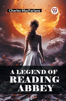 Paperback A Legend of Reading Abbey Book