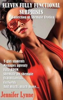 Paperback Eleven Fully Functional Surprises: A Collection of Shemale Erotica Book