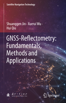 Hardcover Gnss-Reflectometry: Fundamentals, Methods and Applications Book