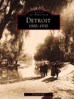 Paperback Detroit: 1900-1930 (MI) (Images of America) Book