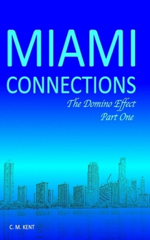 Paperback Miami Connections: The Domino Effect. Part One Book