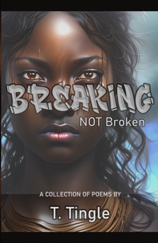 Paperback Breaking Not Broken: A Collection of Poems Book