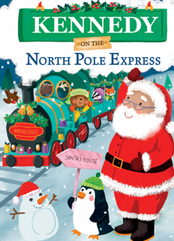 Hardcover Kennedy on the North Pole Express Book