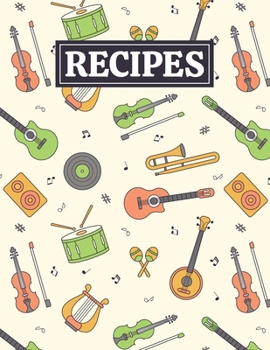 Paperback Recipes: Blank Journal Cookbook Notebook to Write In Your Personalized Favorite Recipes with Unique Music Themed Cover Design Book