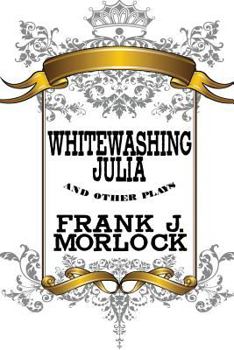 Paperback Whitewashing Julia and Other Plays Book