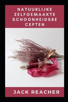Paperback Natuurlijke zelfgemaakte schoonheidsrecepten [Dutch] Book