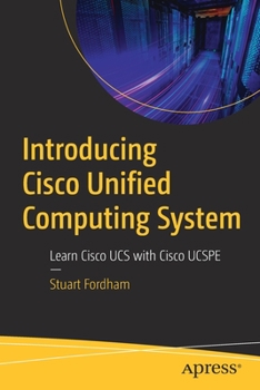 Paperback Introducing Cisco Unified Computing System: Learn Cisco Ucs with Cisco Ucspe Book