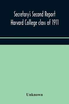 Paperback Secretary'S Second Report; Harvard College Class Of 1911 Book