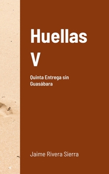Hardcover Huellas V: Quinta entrega de cinco [Spanish] Book