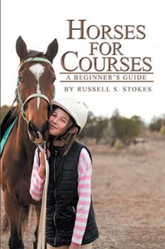 Paperback Horses for Courses: A Beginner'S Guide Book
