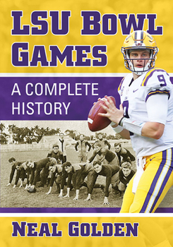 Paperback LSU Bowl Games: A Complete History Book