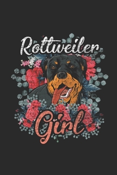 Paperback Rottweiler Girl: Rottweiler Dogs Notebook, Graph Paper (6" x 9" - 120 pages) Animal Themed Notebook for Daily Journal, Diary, and Gift Book