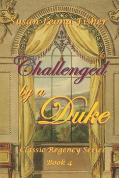 Paperback Challenged by a Duke: A Regency romance Book